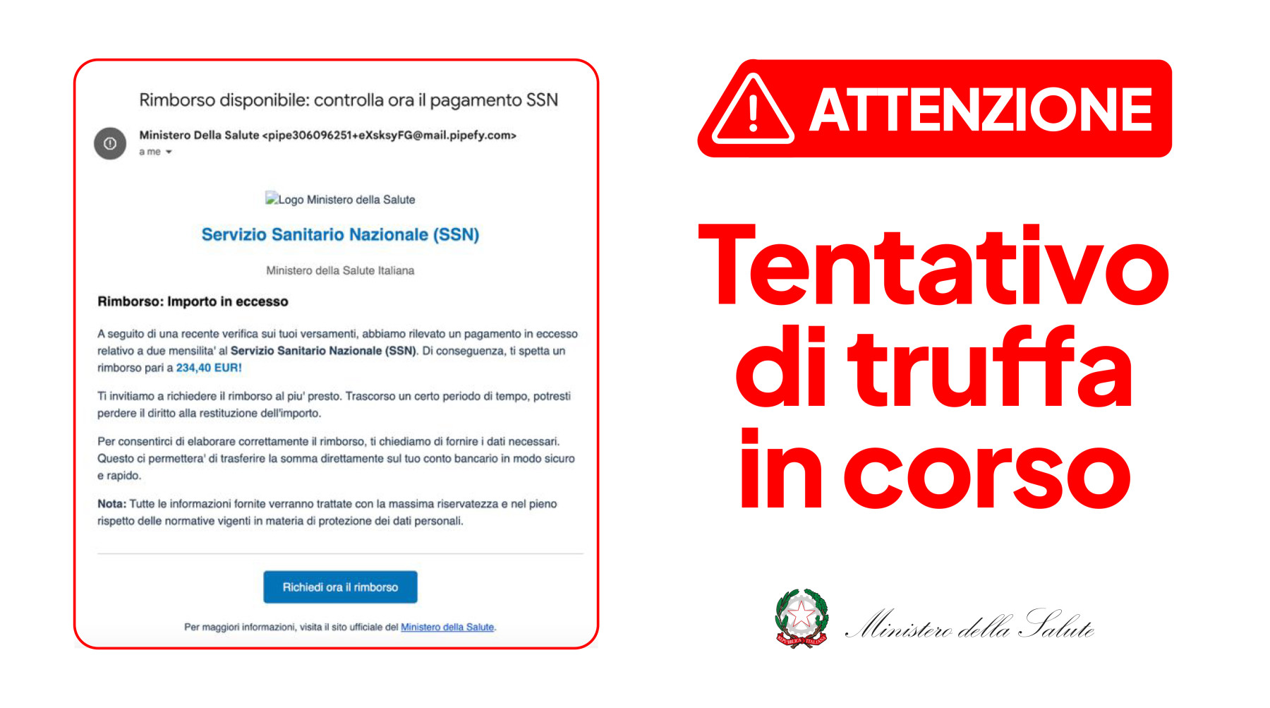 Avviso del Ministero della Salute: tentativo di truffa in corso. Avviso del Ministero della Salute: tentativo di truffa in corso.